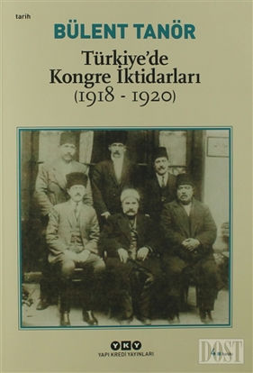 Türkiye’de Kongre İktidarları (1918-1920)